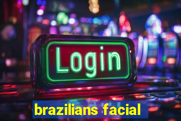 brazilians facial